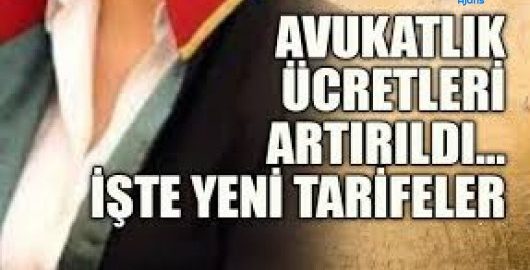 yili avukatlik ucretleri iste yeni tarifeler kamuajans e