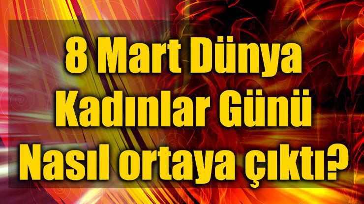 mart dunya kadinlar gunu nasil ortaya cikti iste o hikaye fanatikc