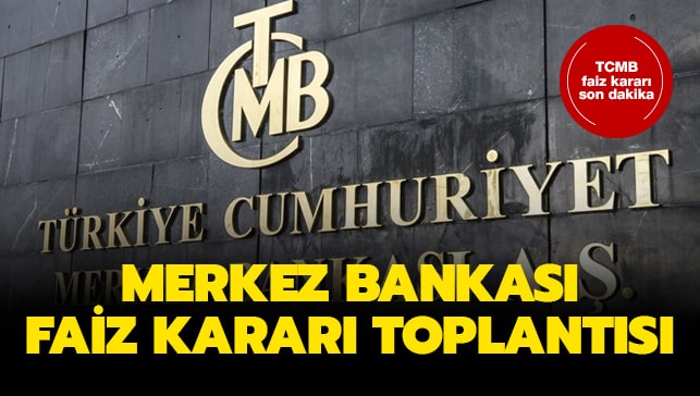 efbbbfmerkez bankasi faiz toplantisi saat kacta ne zaman merkez bankasi faiz karari son dakika aciklamasi aksam