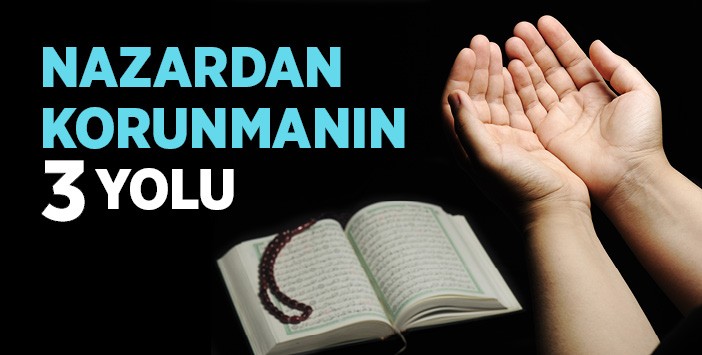 nazardan korunmanin yolu islam ve ihsanar