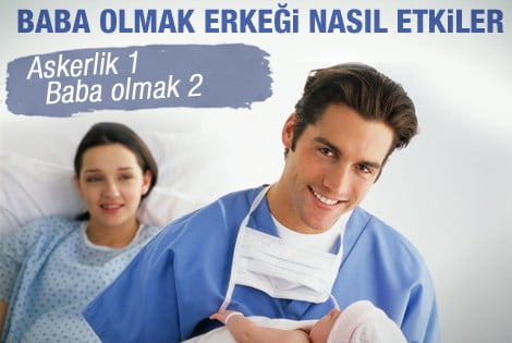 Baba olmak erkeği nasıl etkiler