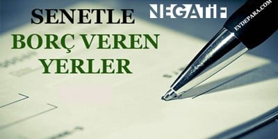 senetle borç para ve kredi veren yerler